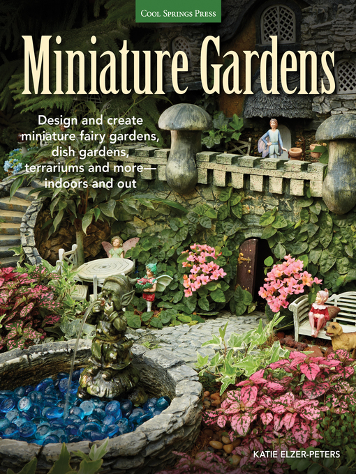 Title details for Miniature Gardens by Katie Elzer-Peters - Available